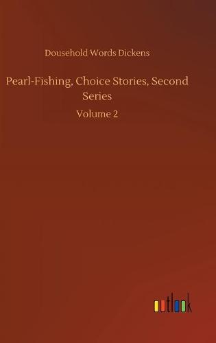 Pearl-Fishing, Choice Stories, Second Series: Volume 2 (Hardback)