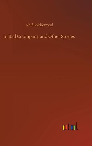 In Bad Coompany and Other Stories (Hardback)