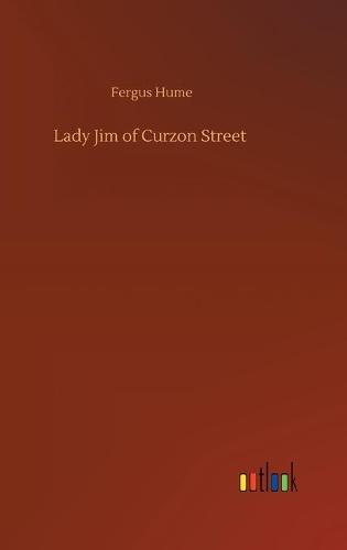 Lady Jim of Curzon Street (Hardback)