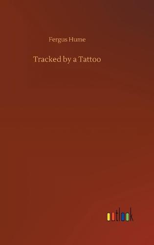 Tracked by a Tattoo (Hardback)