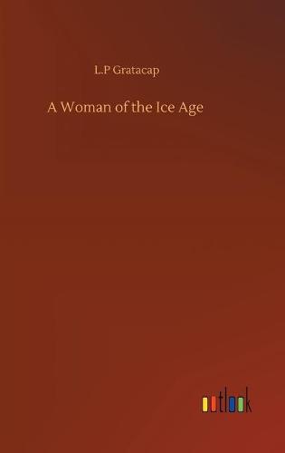 A Woman of the Ice Age (Hardback)