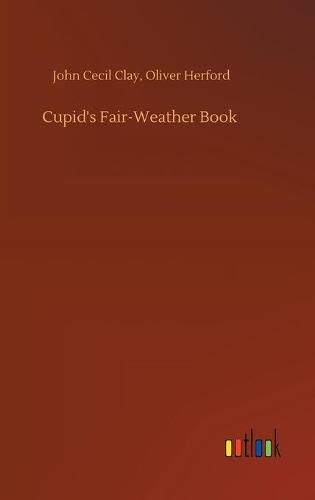 Cupid's Fair-Weather Book (Hardback)