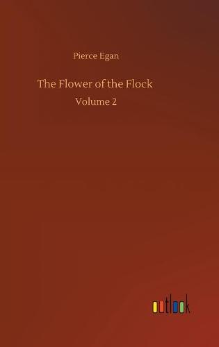 The Flower of the Flock: Volume 2 (Hardback)