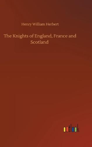 The Knights of England, France and Scotland (Hardback)