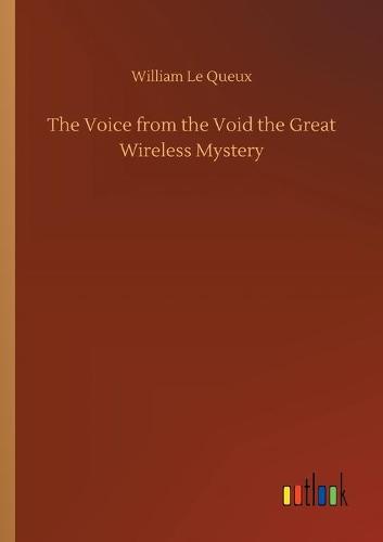 The Voice from the Void the Great Wireless Mystery (Paperback)