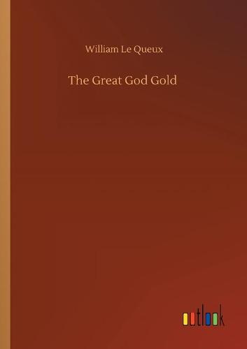 The Great God Gold (Paperback)