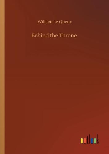 Behind the Throne (Paperback)