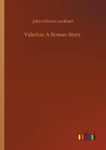Valerius: A Roman Story (Paperback)
