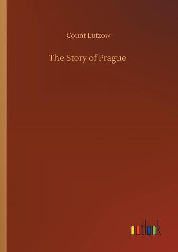 The Story of Prague (Paperback)