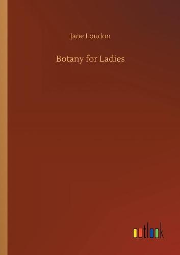 Botany for Ladies (Paperback)