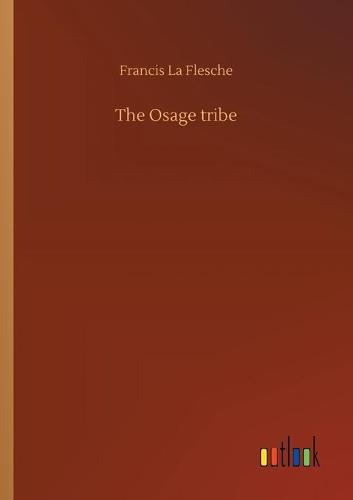 The Osage tribe (Paperback)
