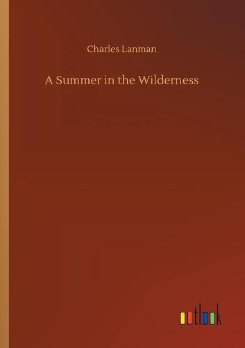 A Summer in the Wilderness (Paperback)