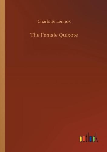The Female Quixote (Paperback)