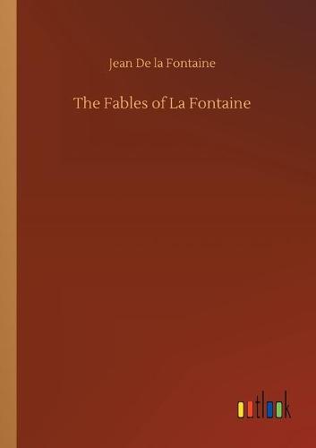 The Fables of La Fontaine (Paperback)