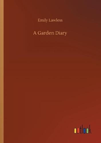 A Garden Diary (Paperback)