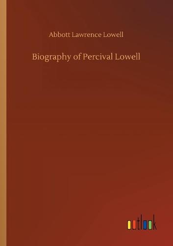 Biography of Percival Lowell (Paperback)