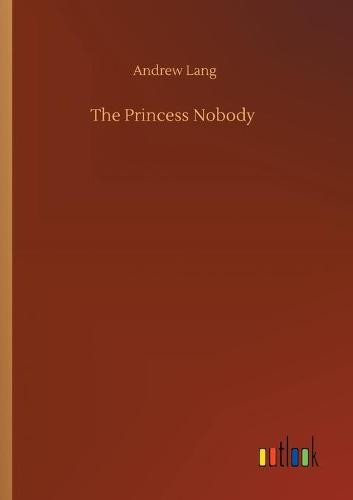 The Princess Nobody (Paperback)