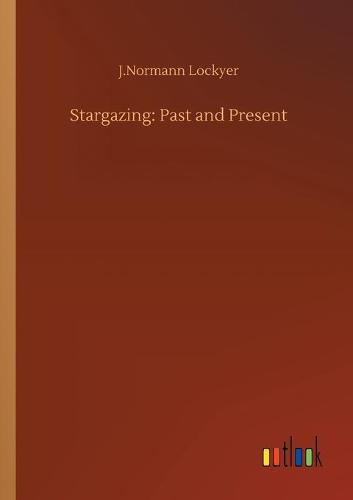 Stargazing: Past and Present (Paperback)