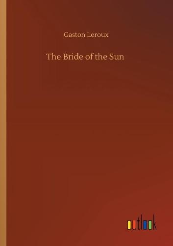 The Bride of the Sun (Paperback)