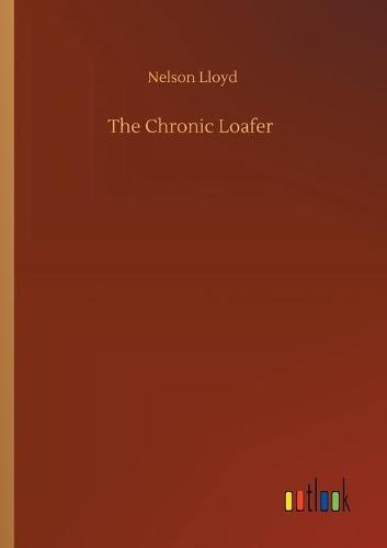 The Chronic Loafer (Paperback)