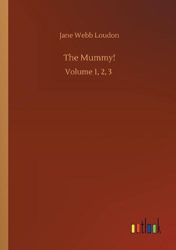 The Mummy!: Volume 1, 2, 3 (Paperback)