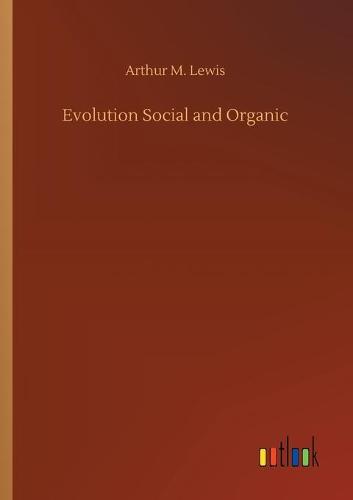 Evolution Social and Organic (Paperback)