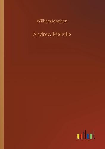 Andrew Melville (Paperback)