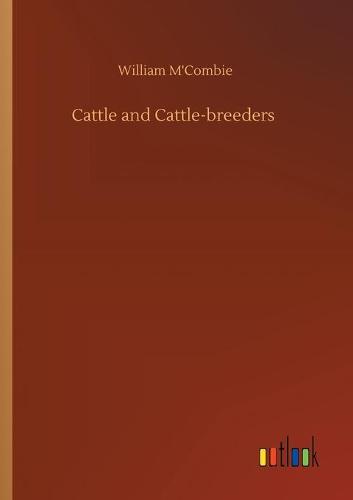 Cattle and Cattle-breeders (Paperback)