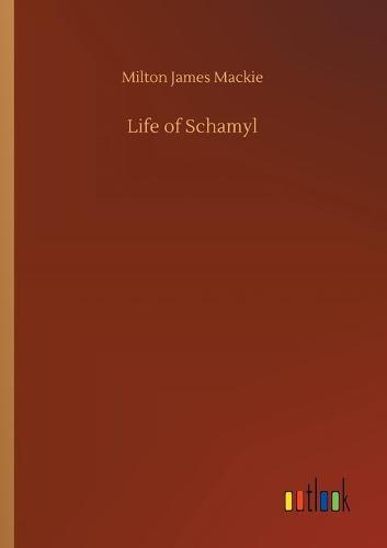 Life of Schamyl (Paperback)