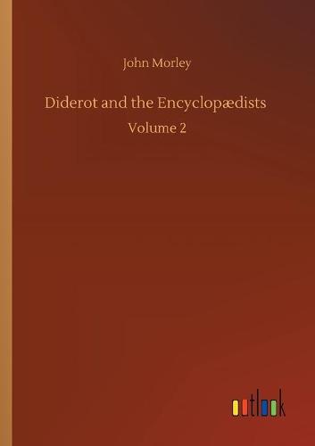 Diderot and the Encyclopaedists: Volume 2 (Paperback)