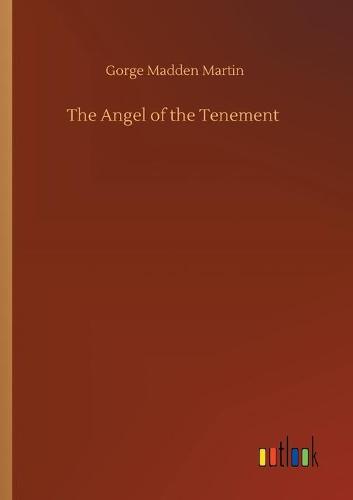 The Angel of the Tenement (Paperback)