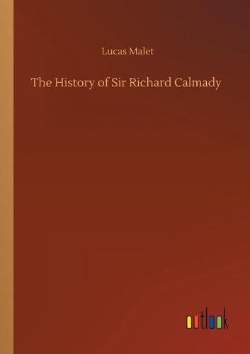 The History of Sir Richard Calmady (Paperback)