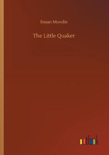 The Little Quaker (Paperback)