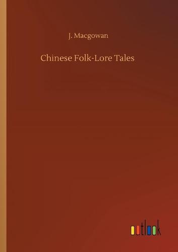 Chinese Folk-Lore Tales (Paperback)