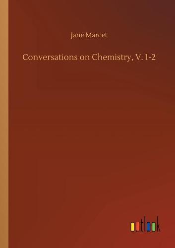 Conversations on Chemistry, V. 1-2 (Paperback)