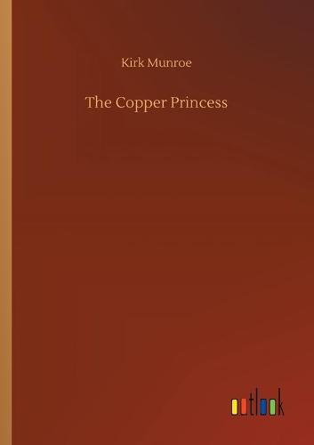 The Copper Princess (Paperback)