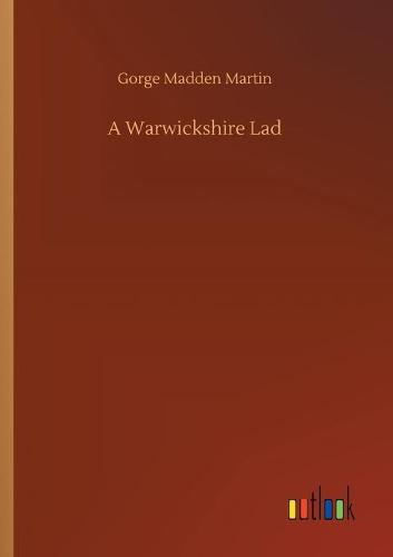 A Warwickshire Lad (Paperback)
