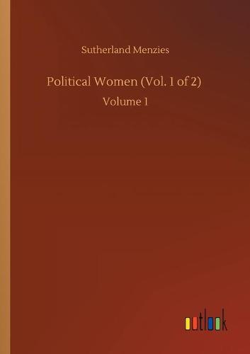 Political Women (Vol. 1 of 2): Volume 1 (Paperback)