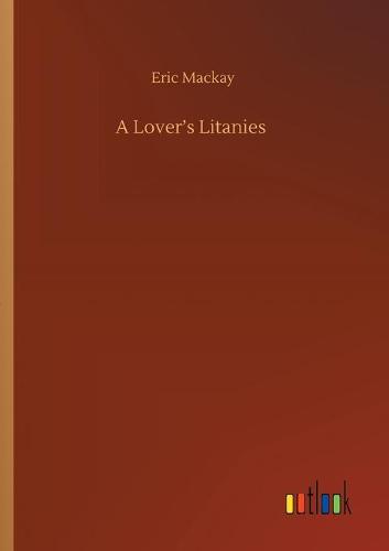 A Lover's Litanies (Paperback)