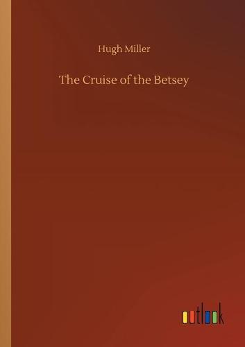 The Cruise of the Betsey (Paperback)