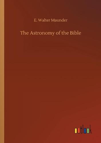 The Astronomy of the Bible (Paperback)