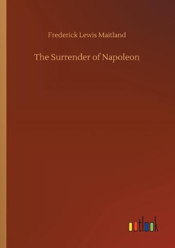 The Surrender of Napoleon (Paperback)