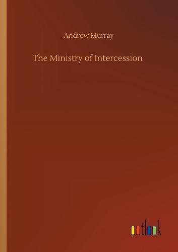 The Ministry of Intercession (Paperback)