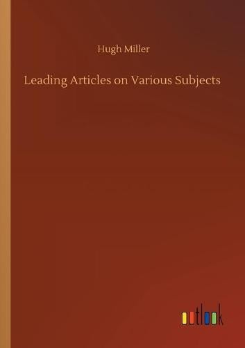 Leading Articles on Various Subjects (Paperback)