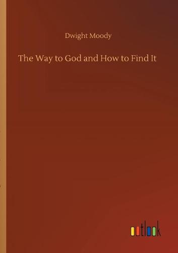 The Way to God and How to Find It (Paperback)