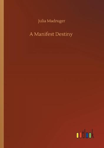 A Manifest Destiny (Paperback)