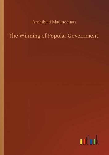 The Winning of Popular Government (Paperback)