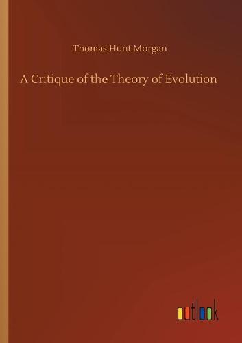 A Critique of the Theory of Evolution (Paperback)