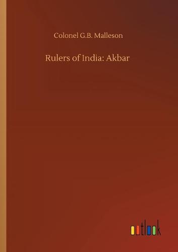 Rulers of India: Akbar (Paperback)