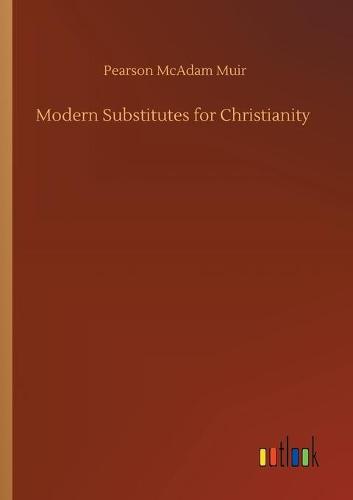 Modern Substitutes for Christianity (Paperback)